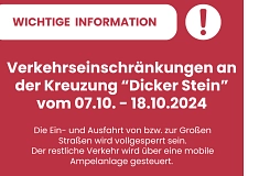 Verkehrseinschränkung Kreuzung "Dicker Stein"